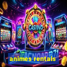 animes rentais